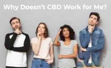 Why Doesn’t CBD Work for Me?